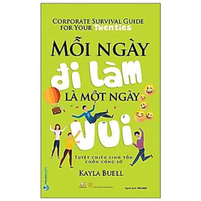 Sách - Mỗi Ngày Đi Làm Là Một Ngày Vui - Kayla Buell - VanLangBooks