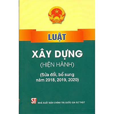 Luật xây dựng (Hiện hành) (Sửa đổi, bổ sung năm 2018, 2019, 2020)