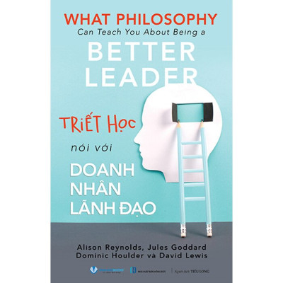 Triết Học Nói Với Doanh Nhân Lãnh Đạo