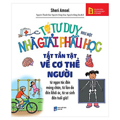 Tớ Tư Duy Như Một Nhà Giải Phẫu Học - Tất Tần Tật Về Cơ Thê Người (Quà Tặng Card Đánh Dấu Sách Đặc Biệt)