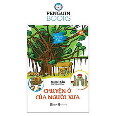 Kể Chuyện Văn Hoá Việt: Chuyện Ở Của Người Xưa