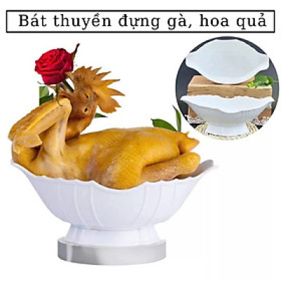 Bát thuyền đựng gà cúng nguyên con, đựng hoa quả nhựa  trắng dày cao cấp