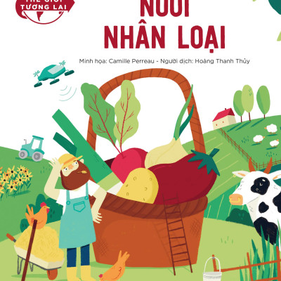 Thế Giới Tương Lai - Nuôi Nhân Loại