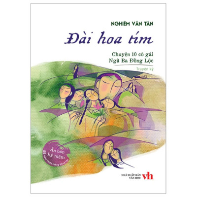 Sách - Đài hoa tím (Chuyện 10 cô gái ngã ba Đồng Lộc) - Nghiêm Văn Tân - NXB Văn Học