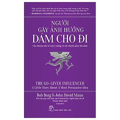 Người Gây Ảnh Hưởng - Dám Cho Đi - Câu Chuyện Nhỏ Về Một Ý Tưởng Có Sức Thuyết Phục Lớn Nhất (Tái Bản 2024)