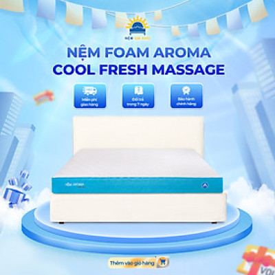 Nệm Foam Aroma Cool Fresh