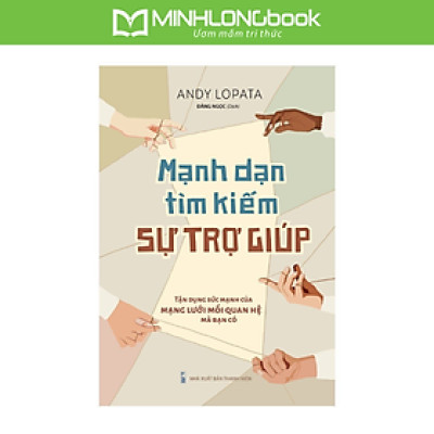 Sách: Mạnh Dạn Tìm Kiếm Sự Trợ Giúp