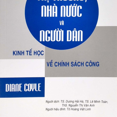 Thị Trường, Nhà Nước Và Người Dân - Kinh Tế Học Về Chính Sách Công