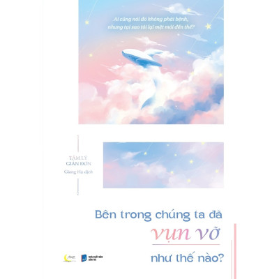 Combo 2 Cuốn Giúp Thấu Hiểu Tâm Hồn Hay-Chúng Ta Rồi Sẽ Hạnh Phúc, Theo Những Cách Khác Nhau+Bên Trong Chúng Ta Đã Vụn Vỡ Như Thế Nào?