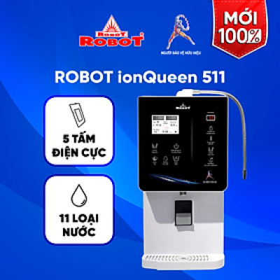 Máy Lọc Nước Điện Giải Ion Kiềm ROBOT IonQueen 511 Chế Độ Nóng Nguội Lạnh - 5 Tấm Điện Cực Titanium Phủ Platium