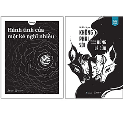 Combo 2Q: Không Phải Sói Nhưng Cũng Đừng Là Cừu + Hành Tinh Của Một Kẻ Nghĩ Nhiều