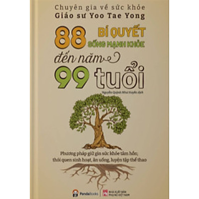 88 Bí Quyết Sống Mạnh Khỏe Đến Năm 99 Tuổi