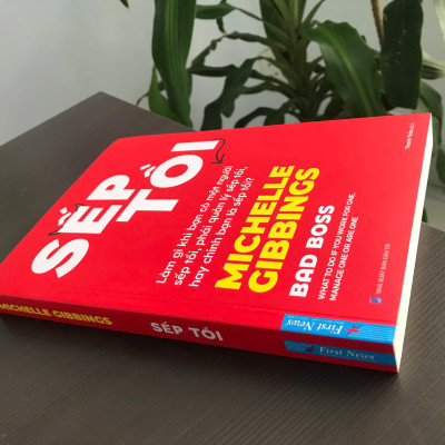 Sếp Tồi - Làm Gì Khi Bạn Có Một Người Sếp Tồi, Phải Quản Lý Sếp Tồi, Hay Chính Bạn Là Sếp Tồi?