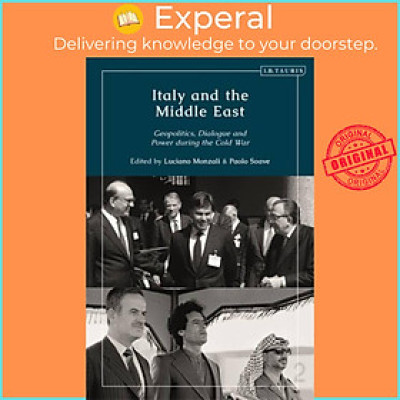 Sách - Italy and the Middle East - Geopolitics, Dialogue and Power during the Col by Paolo Soave (UK edition, paperback)