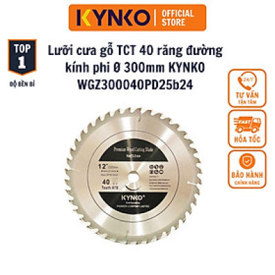 LƯỠI CƯA GỖ TCT 40 RĂNG đường kính phi Ø 300mm KYNKO WGZ300040PD25b24