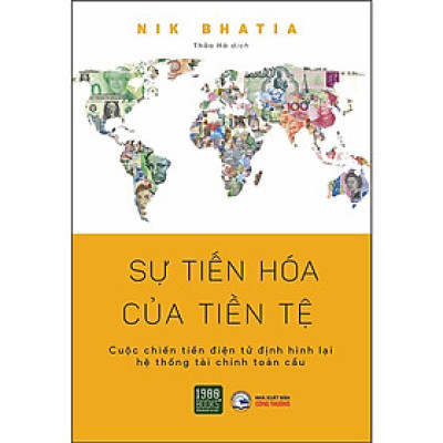 Sách - Sự Tiến Hóa Của Tiền Tệ - Nik Bhatia - 1980 Books