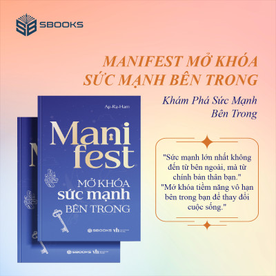 Combo 3 Cuốn Sách Manifest: Mở Khóa Sức Mạnh Bên Trong + Điều Bạn Muốn Ắt Có Được + Sức Mạnh Từ Những Điều Bạn Tin - SBOOKS