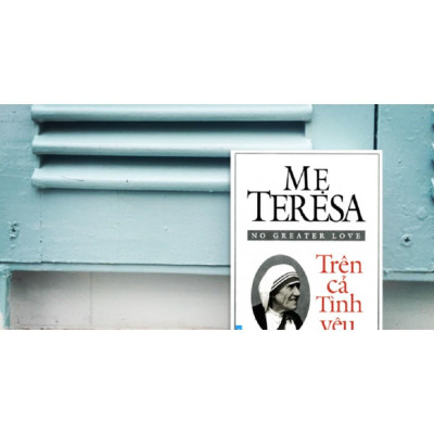 Sách Combo Mẹ Teresa Trên cả tình yêu + Xin đừng làm mẹ khóc FirstNews