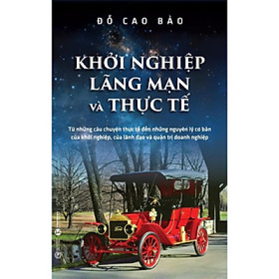 Sách - Khởi Nghiệp, Lãng Mạn Và Thực Tế - Thái Hà Books