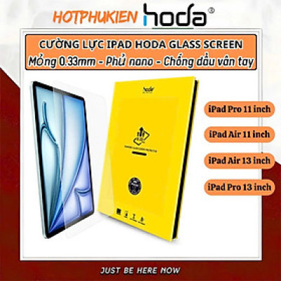 Kính Cường Lực HODA Glass Screen Cho iPad Pro / Air 6 (11 inch & 13 inch – M4, M2, 2024) – Độ Cứng 9H, Full HD, Vát 2.5D - Hàng nhập khẩu