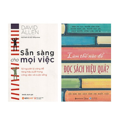 Combo Sách Kỹ Năng Sống : Sẵn Sàng Cho Mọi Việc + Làm Thế Nào Để Đọc Sách Hiệu Quả