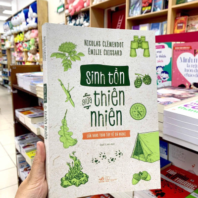 Sinh Tồn Giữa Thiên Nhiên Cẩm Nang Toàn Tập Về Dã Ngoại