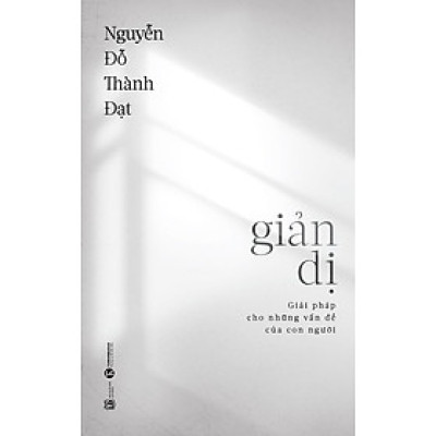 Giản Dị - Giải Pháp Cho Những Vấn Đề Của Con Người