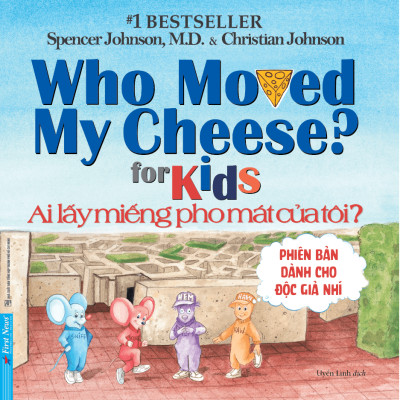 Combo Ai lấy miếng pho mát của tôi (Dành cho người trưởng thành + Độc giả nhí + Độc giả trẻ)