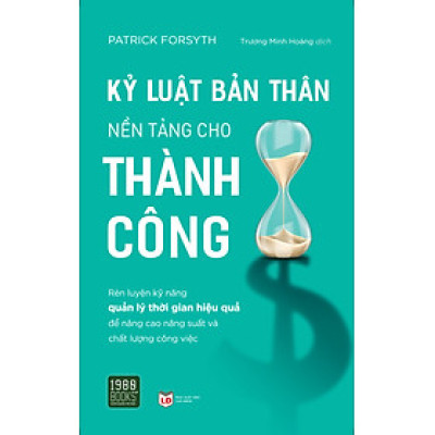Kỷ Luật Bản Thân Nền Tảng Cho Thành Công