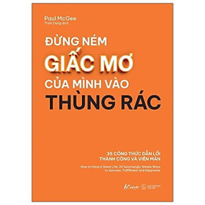 Đừng Ném Giấc Mơ Của Mình Vào Thùng Rác