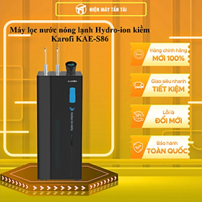 Máy lọc nước nóng lạnh Hydro-ion kiềm Karofi KAE-S86  -  HÀNG CHÍNH HÃNG - CHỈ GIAO HCM