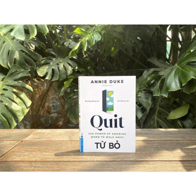 Sách - Từ Bỏ - Quit - Annie Duke - First News