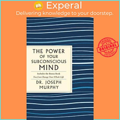 Sách - The Power of Your Subconscious Mind: The Complete Original Edition : Also Includes t by Joseph Murphy (paperback)