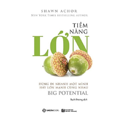 Tiềm năng lớn - Đừng đi nhanh một mình, hãy lớn mạnh cùng nhau (Big Potential) - Bản Quyền
