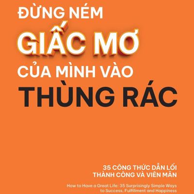 Đừng Ném Giấc Mơ Của Mình Vào Thùng Rác