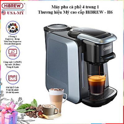 Máy pha cà phê 4 trong 1, Espresso, Viên Nén Nespresso, Nescafe Dolce, Kcup Thương hiệu Mỹ cao cấp HiBREW - H6 - HÀNG CHÍNH HÃNG