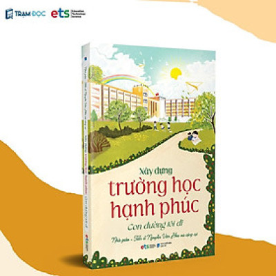 [ThangLong Bookstore]Xây Dựng Trường Học Hạnh Phúc: Con đường tôi đi ( ( Nhà giáo: Nguyễn Văn Hòa )