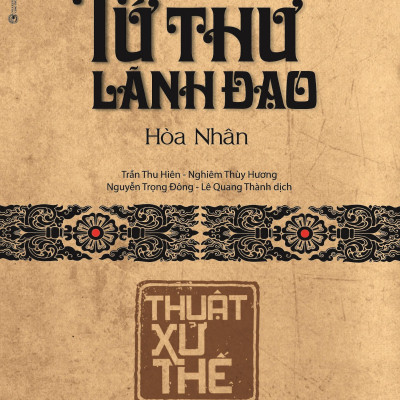 Sách - Tứ Thư Lãnh Đạo - Thuật Xử Thế - Bìa Cứng (Tái Bản 2025)