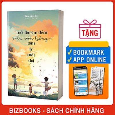 Tuổi Thơ Êm Đềm Là Vốn Liếng Tâm Lý Một Đời