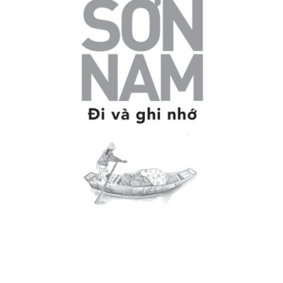 Sách - Sơn Nam - Đi Và Ghi Nhớ