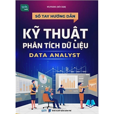 Sách - Sổ Tay Hướng Dẫn Kỹ Thuật Phân Tích Dữ Liệu Data Analyst