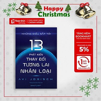 [ThangLong Bookstore]Những Điều Sắp Tới : 13 Phát Kiến Thay Đổi Tương Lai Nhân Loại