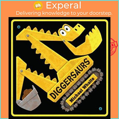 Sách - Diggersaurs by Michael Whaite (US edition, paperback)