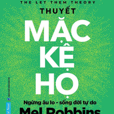 Sách - The Let Them Theory - Thuyết Mặc Kệ Họ