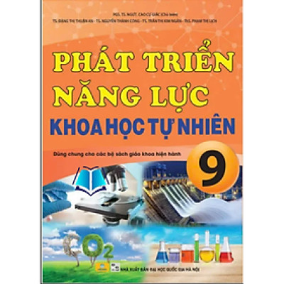 Sách - Phát triển năng lực khoa học tự nhiên 9 ( dùng chung cho các bộ sách giáo khoa hiện hành )