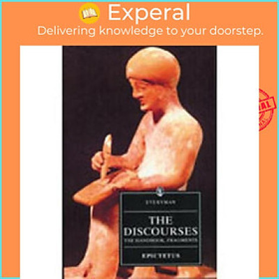 Sách - The Discourses of Epictetus: The Handbook, Fragments by Epictetus (UK edition, paperback)