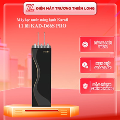Máy lọc nước nóng lạnh Karofi 11 Lõi KAD-D66S PRO - HÀNG CHÍNH HÃNG - GIAO TOÀN QUỐC
