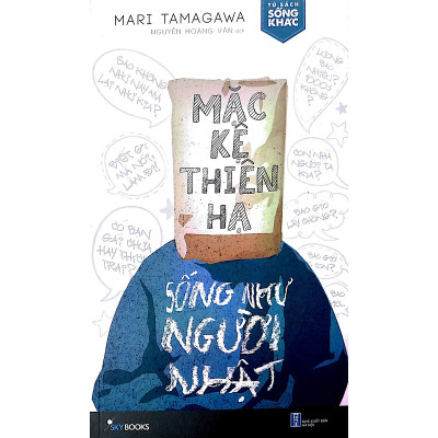 Combo 2 Cuốn Sách: Mặc Kệ Thiên Hạ, Sống Như Người Nhật + Mình Là Cá, Việc Của Mình Là Bơi