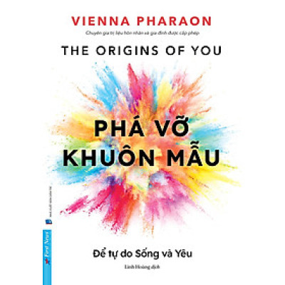 Phá Vỡ Khuôn Mẫu - Để Tự Do Sống Và Yêu - Bản Quyền