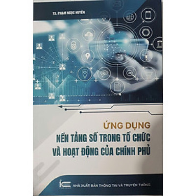   Bạn chưa đăng nhập  Ứng dụng nền tảng số trong tổ chức và hoạt động của Chính phủ